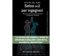 Salsa ON2 per ingegneri: Manuale tecnico con mappe di movimento e istruzioni complete