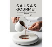 SALSAS GOURMET | RECETAS DE CHEFS CON ESTRELLAS MICHELIN: 20 Salsas de Chefs Galardonados