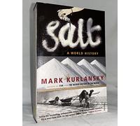 [Salt: A World History] [By: Kurlansky, Mark] [March, 2003]
