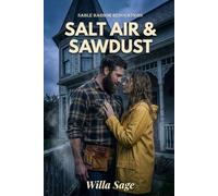 Salt Air & Sawdust: A Grumpy Sunshine Small Town Romance