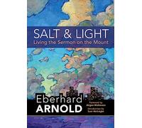 Salt and Light: Living the Sermon on the Mount