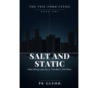 Salt and Static: Book One of the Veil-Torn Series