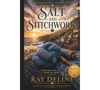 Salt and Stitchwork: A Bell’s Fleece & Fiber Mystery - Book Three