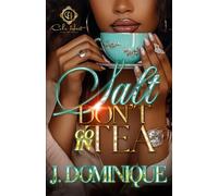 Salt Don't Go In Tea: An African American Romance: 1