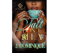 Salt Don't Go In Tea: An African American Romance