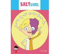 Salt girl. Ediz. illustrata