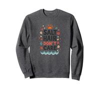 Salt Hair Don't Care Beach Vibes - Divertimento Estivo Felpa, Unisex per Adulti, Grigio Scuro, L