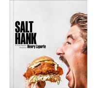 Salt Hank: A Five Napkin Situation a Cookbook
