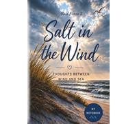 Salt in the Wind - My Notebook: Wind Force 2 - Thoughts Between Wind and Sea