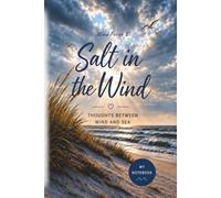 Salt in the Wind - My Notebook: Wind Force 2 - Thoughts Between Wind and Sea