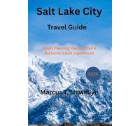 Salt lake City Travel Guide 2026: Smart Planning, Outdoor Fun & Authentic Local Experiences