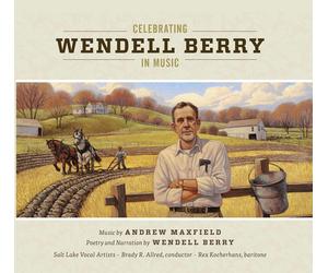 SALT LAKE VOCAL ARTISTS; REX KOCHERHANS; BRADY R Celebrating Wendell Berry (CD)