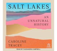 Salt Lakes: An Unnatural History