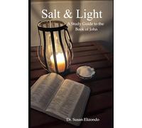 Salt & Light: A Study Guide to the Book of John