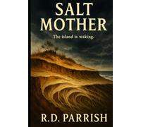 Salt Mother: The Island is Waking