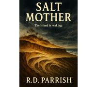 Salt Mother: The Island is Waking