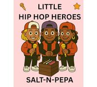 Salt-n-Pepa: Little Hip Hop Heroes