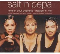 SALT N PEPA - None Of Your Business(2remix+shoop+heaven N Hell)