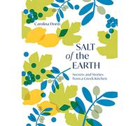 Salt of the Earth: Secrets and Stories from a Greek Kitchen