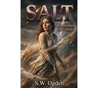 Salt: Remember Lot's Wife