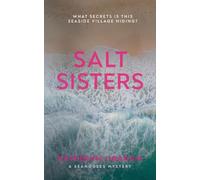 Salt Sisters: What secrets is this seaside village hiding?