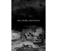 Salt, Smoke, and Sorrow