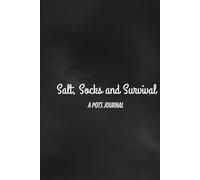Salt, Socks and Survival: Pots, Dysautonomia and Chronic Illness Journal