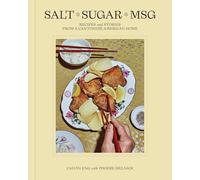 Calvin Eng Phoebe Melnick Salt Sugar MSG (Copertina rigida)