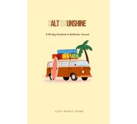 SALT & SUNSHINE: A 90-Day Gratitude & Reflection Journal