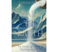 Salt the Earth: Follow up novel to "Working for H2O"