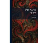 Salt Water: A Fresh Play