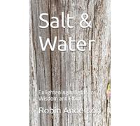 Salt & Water: Enlightening Insights for Wisdom and Flow