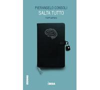Salta tutto - Consoli Pierangelo
