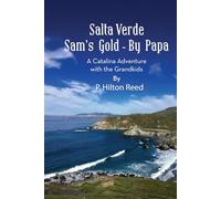 Salta Verde Sam’s Gold - By Papa: A Catalina Adventure with the Grandkids