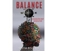 Saltia Biscette BALANCE Pressing The Reset Button of Life (Tascabile)
