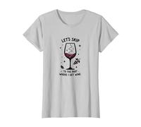 Saltiamo alla Parte in Cui prendo Il Vino Divertente Maglietta, Donna, Argento, XS