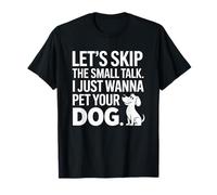 Saltiamo The Small Talk Funny Dog Maglietta