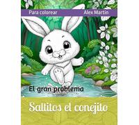 Saltitos el conejito: El gran problema