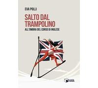 Salto dal trampolino. All'ombra del corso di inglese