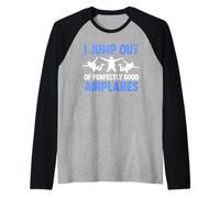 Salto fuori di aeroplani perfettamente buoni Divertente paracadutismo Maglia con Maniche Raglan