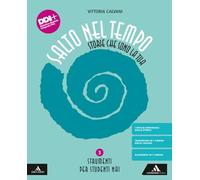 Salto nel tempo. Storie che sono la tua. Strumenti per studenti NAI. Per la Scuola media. Con e-book. Con espansione online (Vol. 3)