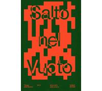 Salto nel vuoto. Arte al di là della materia. Ediz. a colori - Giusti Lore...
