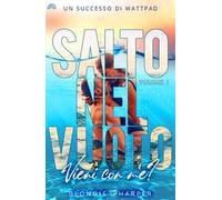 Salto nel vuoto. Vieni con me?. Vol. 1