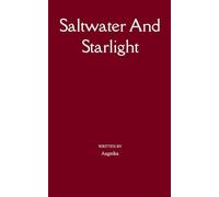 Saltwater And Starlight (Edition1st)