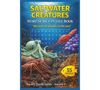 Saltwater Creatures Word Search Puzzle Book: 55 Ocean-Themed Puzzles with Inspiring Quotes for Relaxing Brain Fun, Hidden Word Challenges, 6x9 Activity Book, and a Great Gift for Marine Life Lovers