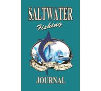 Saltwater Fishing Journal: Every moment spent outdoors is a cherished story to be told. Skillfully designed formatted pages, capturing the essence of your days spent fishing on the water.