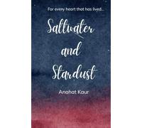 Saltwater & Stardust For Every Heart That Has Lived