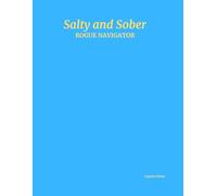 SALTY and SOBER: ROGUE NAVIGATOR