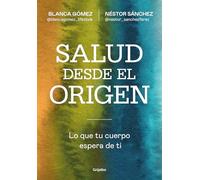 Salud desde el origen: Lo que tu cuerpo espera de ti