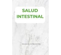 SALUD INTESTINAL: El protocolo de 90 días para el seguimiento de la digestión, los alimentos desencadenantes, los síntomas y el tránsito intestinal